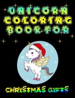 Unicorn Coloring Book For Christmas Gifts: Awesome Adult Coloring Book with Cute Unicorn Designs and Relaxing Flower Patterns for Christmas Lovers and