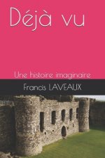 Déj? vu: Une histoire imaginaire