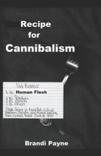 Recipe for Cannibalism
