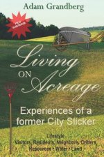 Living on Acreage - Experiences of a Former City Slicker
