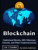 Blockchain: Understand Bitcoin, XRP, Ethereum, Litecoin, and Other Cryptocurrencies