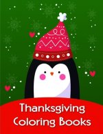 Thanksgiving Coloring Books: Coloring Pages, Relax Design from Artists, cute Pictures for toddlers Children Kids Kindergarten and adults