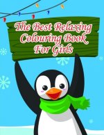 The Best Relaxing Colouring Book For Girls: A Funny Coloring Pages for Animal Lovers for Stress Relief & Relaxation