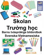 Svenska-Vietnamesiska Skolan/Trường học Barns tv?spr?kiga bildordbok
