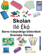 Svenska-Yoruba Skolan Barns tv?spr?kiga bildordbok