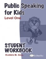 Public Speaking for Kids - Level One Student Workbook