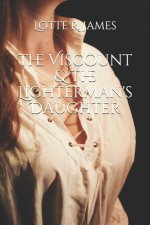 The Viscount & The Lighterman's Daughter