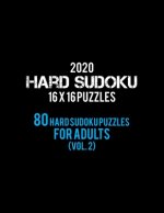 2020 Hard Sudoku 16 X 16 Puzzles 80 Hard Sudoku Puzzles For Adults (Vol. 2): Hard Level for Adults - All 16*16 Hard 80+ Sudoku - Sudoku Puzzle Books -