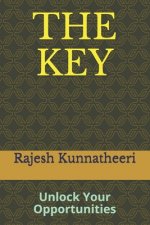 The Key: Unlock Your Opportunities