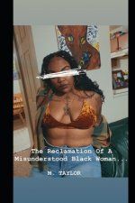 The Reclamation Of A Misunderstood Black Woman..