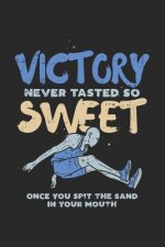 Victory Never Tasted So Sweet Once You Spit The Sand In Your Mouth: 120 Pages I 6x9 I Graph Paper 4x4
