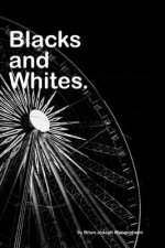 Blacks and Whites: A look into black and white photography