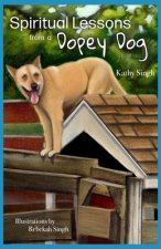 Spiritual Lessons from a Dopey Dog: A Lighthearted Daily Devotional