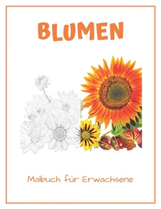 Blumen Malbuch für Erwachsene: 50 schöne Blumen Motive zum Ausmalen und Entspannen