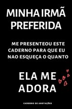 Minha irm? preferida: Caderno de anotaç?es