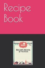 Recipe Book: Recipe List - 200 pages, 1 recipe per page, 6x9