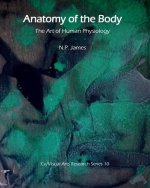 Anatomy of the Body: The Art of Human Physiology