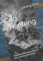 Cao Zhenfeng: A young Chinese artist in the communist army