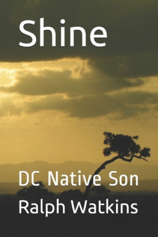 Shine: DC Native Son