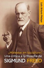 ?Malestar en la cultura? Una critica a la filosofia de Sigmund Freud