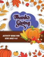 Thanksgiving activity book for kids ages 4-8: Large Pring Thanksgiving Coloring Book For Kids Age 4-8, Amazing Gift For Kids At Thanksgiving Day