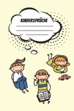 Kindersprüche: Festhaltebuch für lustige Kindersprüche - Zum Notieren, Erinnern und Schmunzeln