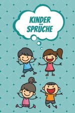 Kindersprüche: Erinnerungsbuch für die lustigsten Sprüche Ihres Kindes - Zum Festhalten, Erinnern und Schmunzeln