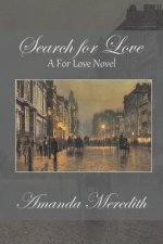 Search For Love: A For Love Novel