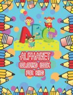 Alphabet coloring book for kids: An Activity Book for Preschool Kids to Learn the English Alphabet Letters from A to Z with more then 100 words 26 col