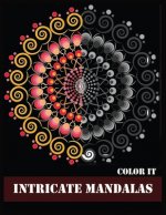 Color It Intricate Mandalas: Beautiful Mandalas for Stress Relief and Relaxation