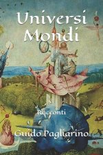 Universi Mondi: Racconti