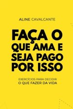 Faca o que ama e seja pago por isso