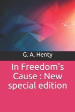 In Freedom's Cause: New special edition