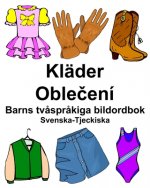 Svenska-Tjeckiska Kläder/Oblečení Barns tv?spr?kiga bildordbok