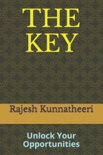 The Key: Unlock Your Opportunities