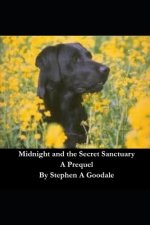 Midnight and the Secret Sanctuary: A Prequel