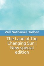 The Land of the Changing Sun: New special edition