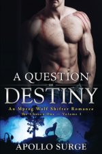 A Question of Destiny: An Mpreg Wolf Shifter Romance