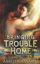 Bringing Trouble Home