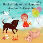Bobke's Trip to the Hamptons