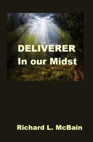 Deliverer In Our Midst