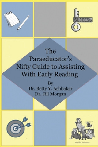 The Paraeducator's Nifty Guide to Assisting With Early Reading