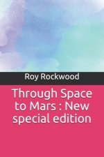Through Space to Mars: New special edition