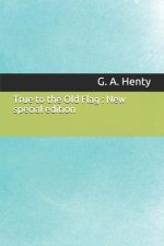 True to the Old Flag: New special edition