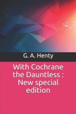With Cochrane the Dauntless: New special edition