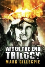 After the End Trilogy: The Complete Post-Apocalyptic Series