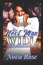 The Next Man Will: A Complicated Love Story