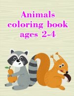 Animals coloring book ages 2-4: Beautiful and Stress Relieving Unique Design for Baby and Toddlers learning