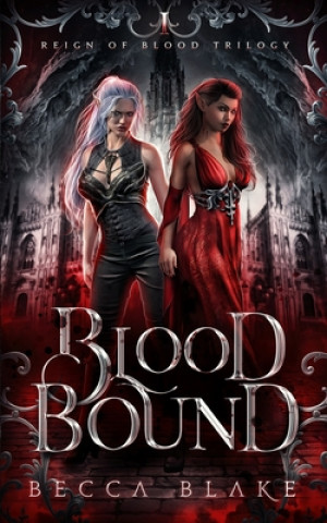 Blood Bound: A Dark Urban Fantasy Novel