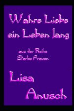 Wahre Liebe - ein Leben lang